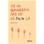 Je ne mangerai pas de ce pain-là