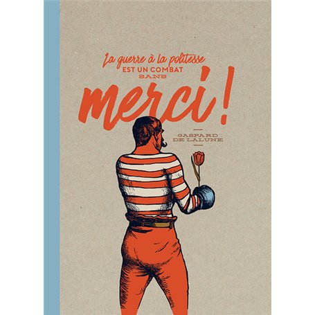 La guerre à la politesse est un combat sans merci