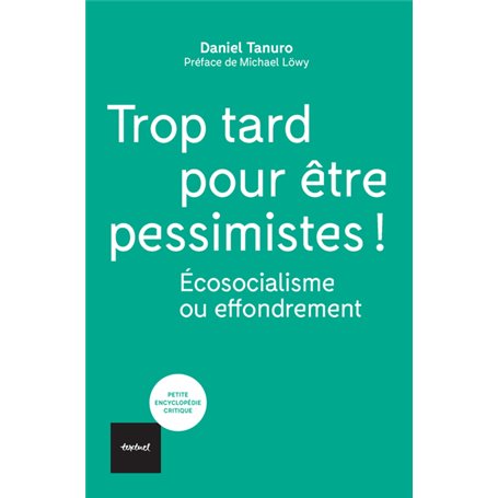 Trop tard pour être pessimistes !