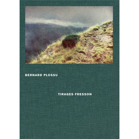 Bernard Plossu, tirages Fresson