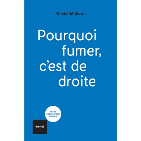 Pourquoi fumer c'est de droite
