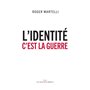 L'identité, c'est la guerre