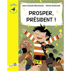 Prosper, président !