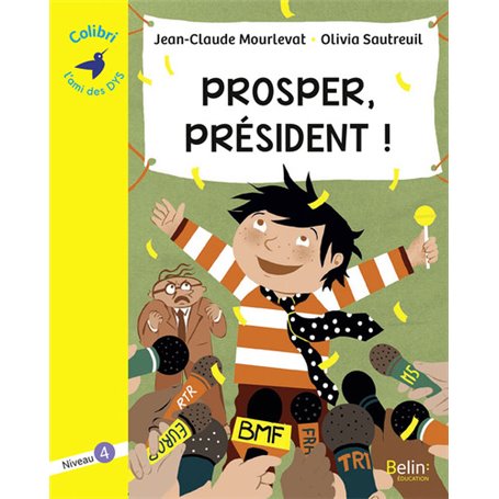 Prosper, président !