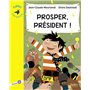 Prosper, président !