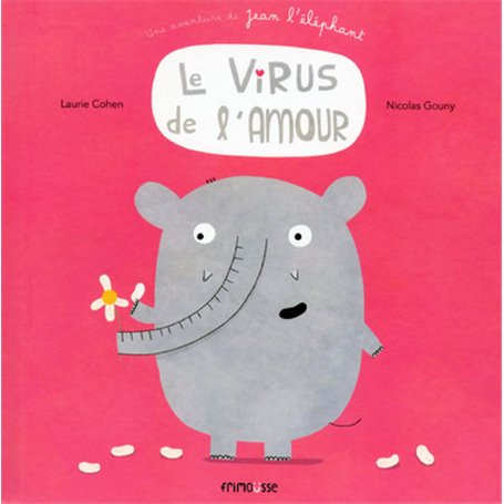 Jean l'éléphant - le virus de l'amour