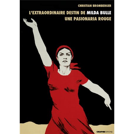 L'extraordinaire destin de Milda Bulle. Une pasionaria rouge
