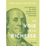 La Voie de la richesse et autres textes - Conseils du père fondateur pour faire fortune