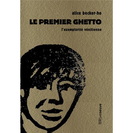 Le premier ghetto - L'exemplarité vénitienne