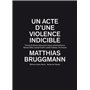 Un acte d'une violence indicible