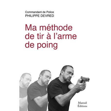 Ma méthode de tir à l'arme de poing