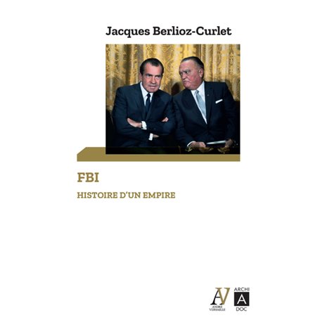 FBI - Histoire d'un empire