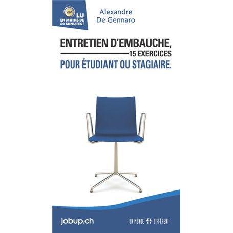 Entretien d'embauche, 15 exercices pour étudiants ou stagiaires (Suisse)