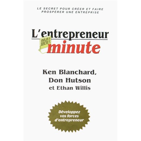 L'entrepreneur minute - Développez vos forces d'entrepreneur
