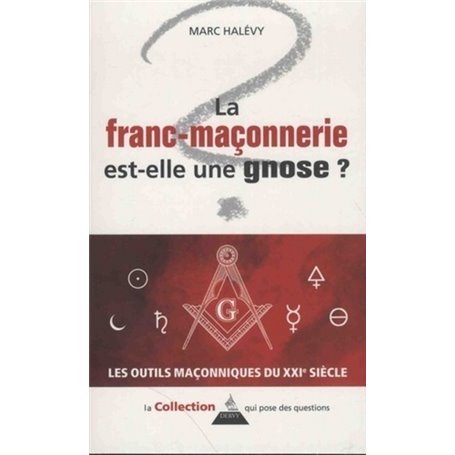 La Franc-maçonnerie est-elle une gnose ?