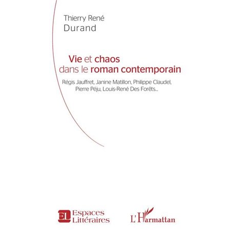 Vie et chaos dans le roman contemporain