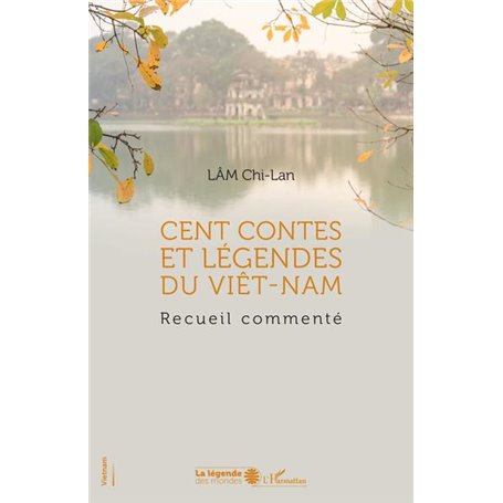 Cent contes et légendes du Viêt-Nam