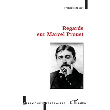 Regards sur Marcel Proust