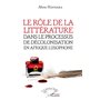Le rôle de la littérature dans le processus de décolonisation en afrique lusophone