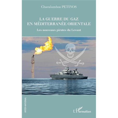 La guerre du gaz en Méditerranée orientale