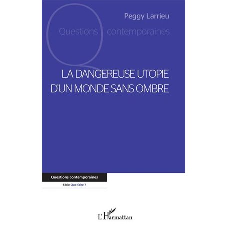 La dangereuse utopie d'un monde sans ombre