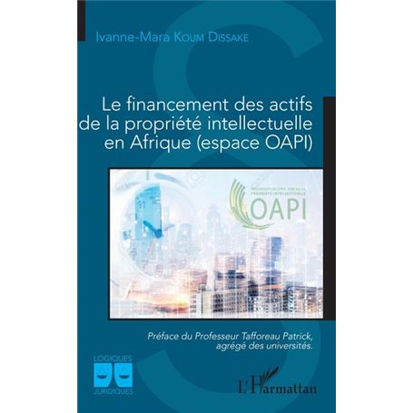 Le financement des actifs de la propriété intellectuelle en Afrique (espace OAPI)