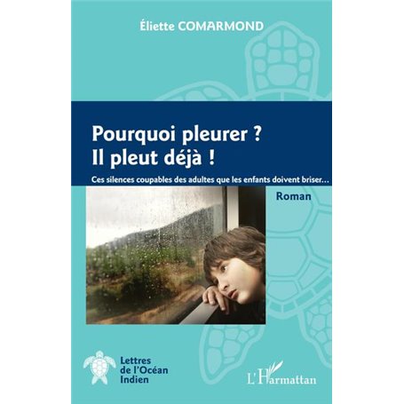 Pourquoi pleurer ? Il pleut déjà