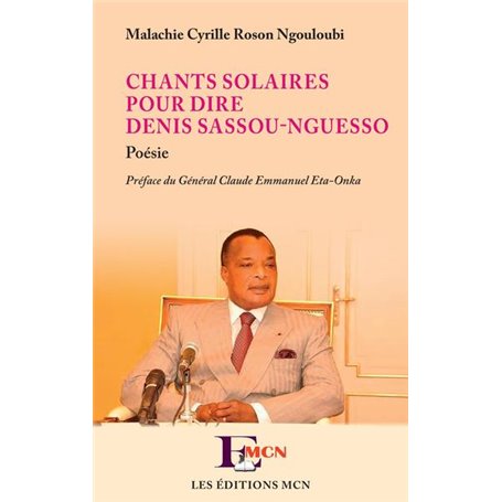 Chants solaires pour dire Denis Sassou-Nguesso
