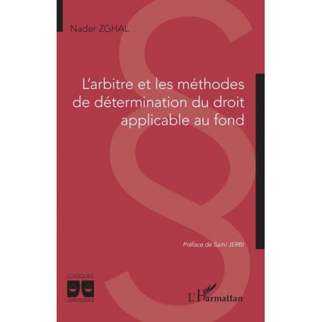 L'arbitre et les méthodes de détermination du droit applicable au fond