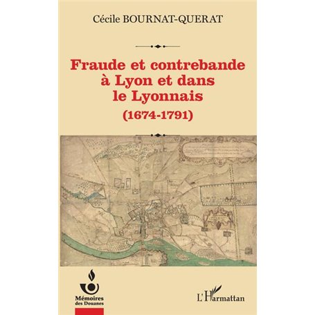 Fraude et contrebande à Lyon et dans le Lyonnais