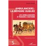 Ambulanciers : la mémoire oubliée