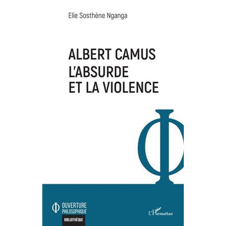 Albert Camus. L'absurde et la violence