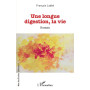 Une longue digestion, la vie