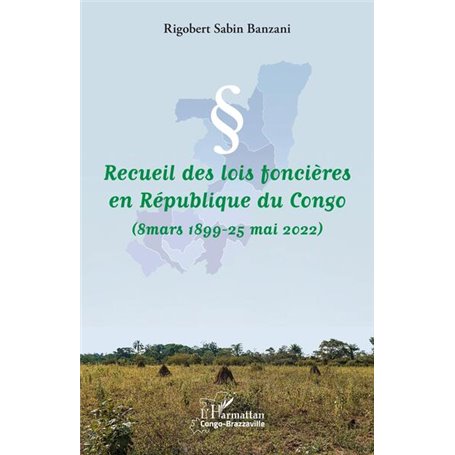 Recueil des lois foncières en République du Congo
