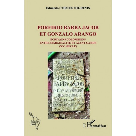 Porfirio Barba Jacob et Gonzalo Arango