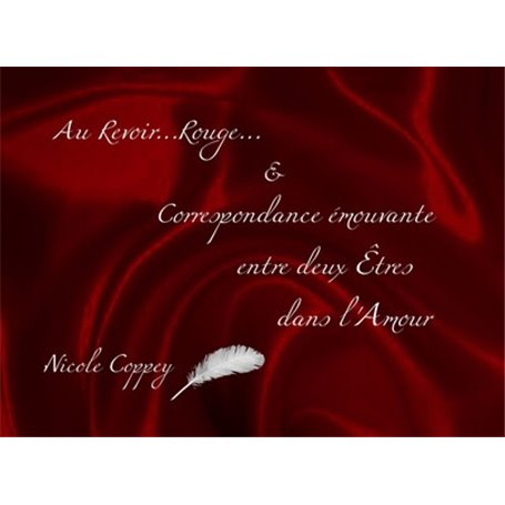 Au revoir rouge & correspondance émouvante entre deux êtres dans l'amour