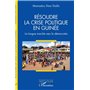 Résoudre la crise politique en Guinée