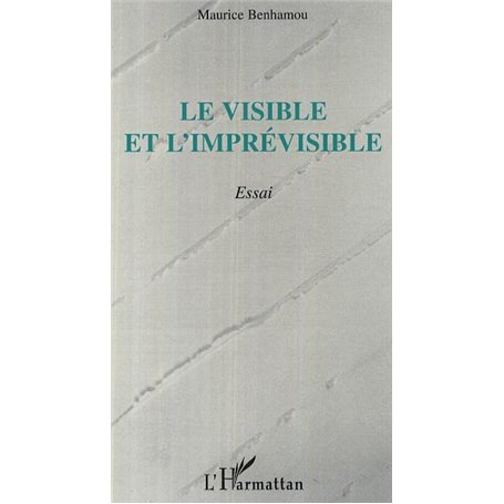 Le visible et l'imprévisible