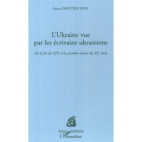 L'Ukraine vue par les écrivains ukrainiens