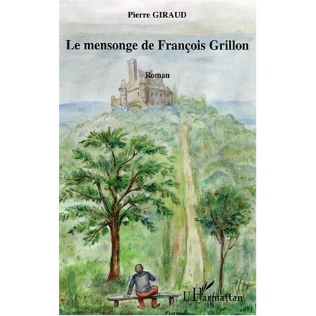 Le mensonge de François Grillon