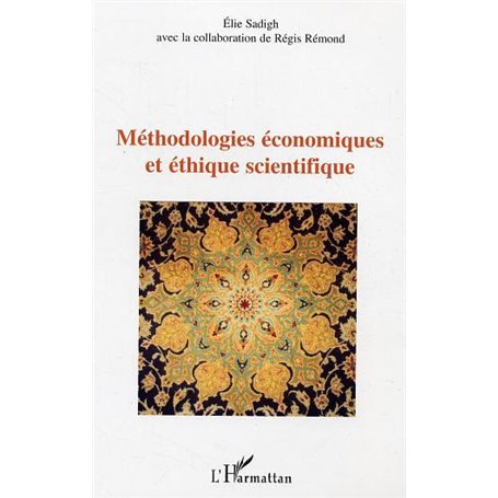 Méthodologies économiques et éthique scientifique