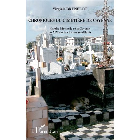 Chroniques du cimetière de Cayenne