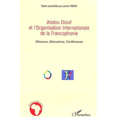 Abdou Diouf et l'Organisation Internationale de la Francophonie