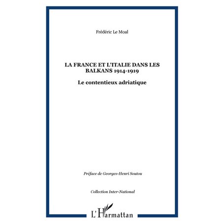 La France et l'Italie dans les Balkans 1914-1919