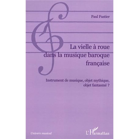 La vielle à roue dans la musique baroque française