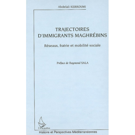 Trajectoires d'immigrants maghrébins