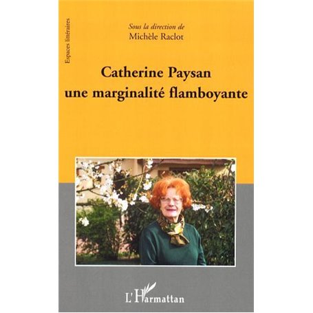 Catherine Paysan une marginalité flamboyante
