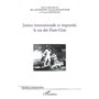 Justice internationale et impunité, le cas des Etats-Unis