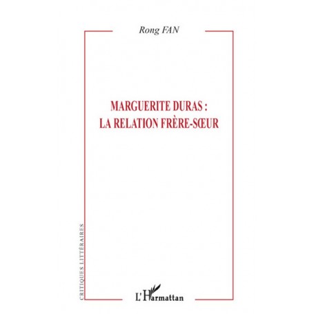 Marguerite Duras : La relation frère soeur