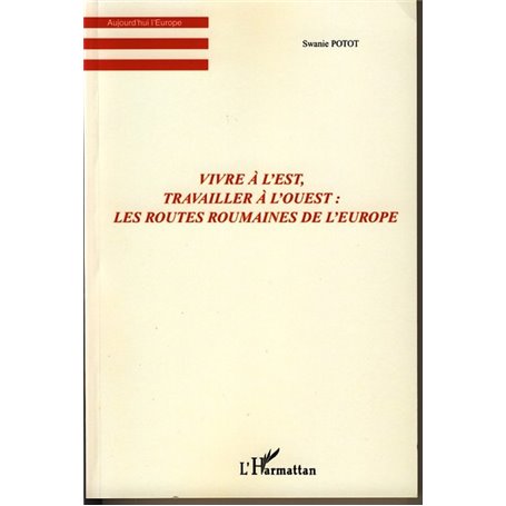 Vivre à l'est, travailler à l'ouest